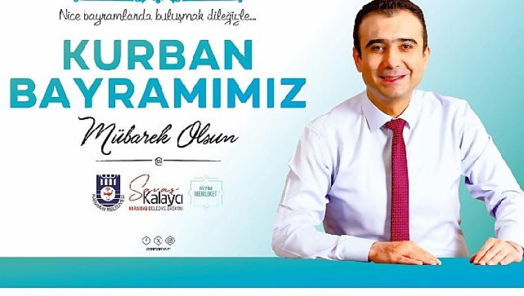 Belediye Başkanı Savaş Kalaycı'nın Kurban Bayramı Mesajı